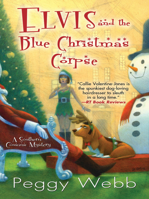 Title details for Elvis and the Blue Christmas Corpse by Peggy Webb - Available